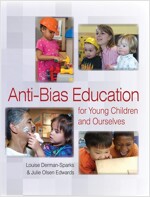Anti-Bias Education for Young Children and Ourselves