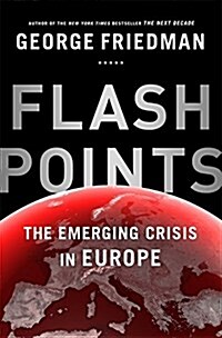 Flashpoints : The Emerging Crisis in Europe (Paperback)