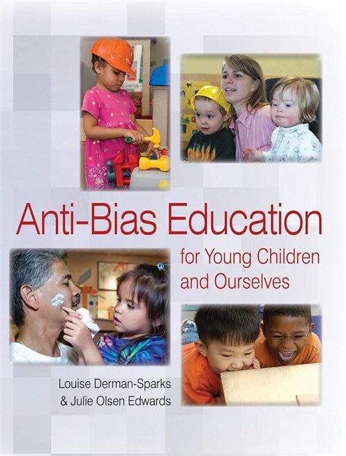 Anti-Bias Education for Young Children and Ourselves (Paperback, 2, Revised)