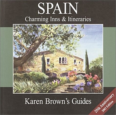 Karen Browns Spain : Charming Inns and Itineraries (Paperback, Rev ed)