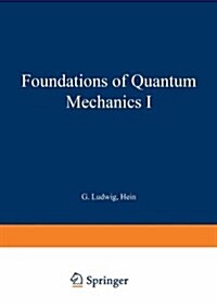 Foundations of Quantum Mechanics I (Hardcover)