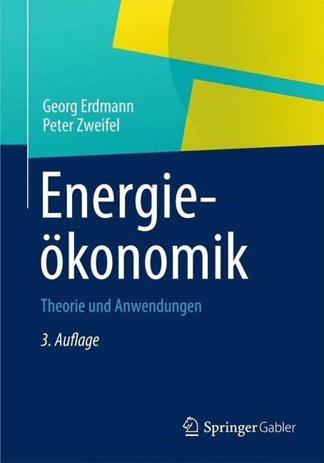 Energie?onomik: Theorie Und Anwendungen (Hardcover, 3, 3. Aufl. 2022)