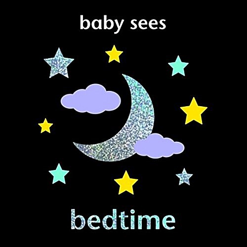 Baby Sees: Bedtime (Board Book)