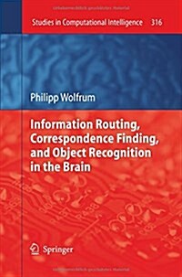 Information Routing, Correspondence Finding, and Object Recognition in the Brain (Paperback)