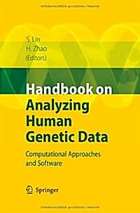 Handbook on Analyzing Human Genetic Data: Computational Approaches and Software (Paperback, 2010)