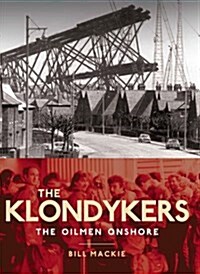 The Klondykers : The Oil Men Onshore (Paperback)