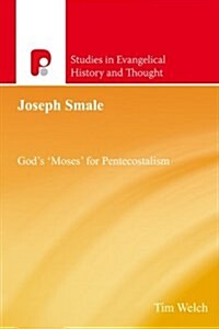 Joseph Smale : Gods Moses for Pentecostalism (Paperback)