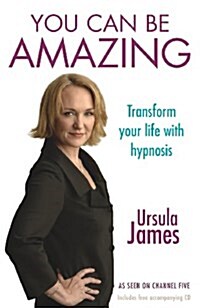 You Can be Amazing : Transform Your Life with Hypnosis (Paperback)