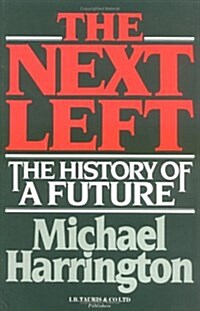 The Next Left : The History of a Future (Paperback)