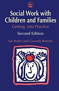 SOCIAL WORK WITH CHILDREN & FAMILIES (Paperback)