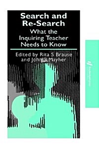 Search and Re-Search : What the Inquiring Teacher Needs to Know (Hardcover)