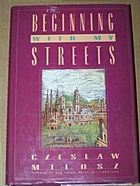 Beginning with My Streets : Baltic Reflections (Hardcover)