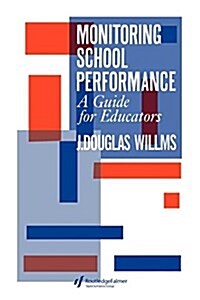 Monitoring School Performance : A Guide For Educators (Paperback)