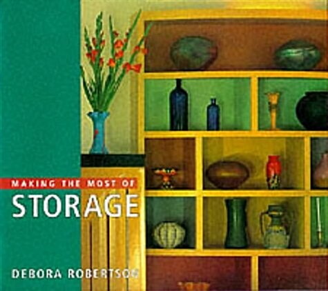 Making the Most of Storage (Paperback)
