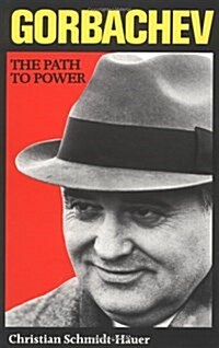 Gorbachev : The Path to Power (Hardcover)