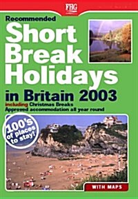 RECOMMENDED SHORT BREAK HOLIDAYS 2003 (Paperback)