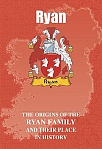 Ryan : The Origins of the Ryan Family and Their Place in History (Paperback)