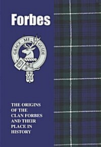 Forbes : The Origins of the Clan Forbes and Their Place in History (Paperback)