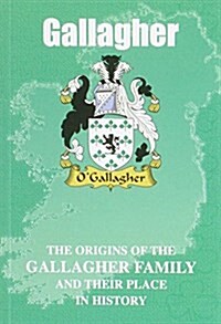 Gallacher : The Origins of the Gallacher Family and Their Place in History (Paperback)