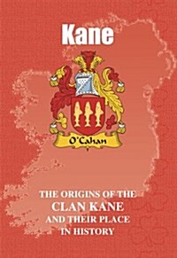 Kane : The Origins of the Kane and Their Place in History (Paperback)
