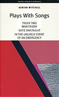 Mitchell: Plays with Songs : Tyger Two; Satie-Day/Night; Man Friday; In the Unlikely Event of an Emergency (Paperback)