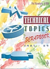 Technical Topics Scrapbook, 1985-1989 (Paperback)