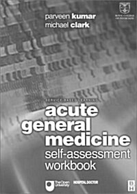 Acute General Medicine : Self-assessment Workbook (Paperback)