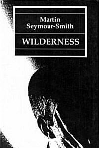 Wilderness : 36 Poems 1972-93 (Paperback)