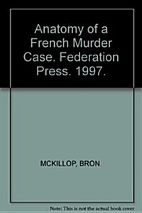 Anatomy of a French Murder Case (Paperback)