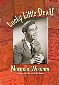 Lucky Little Devil : Norman Wisdom on the Island He Made His Home (Paperback)