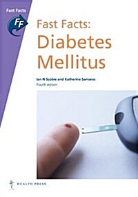 Fast Facts: Diabetes Mellitus (Paperback, 4 ed)