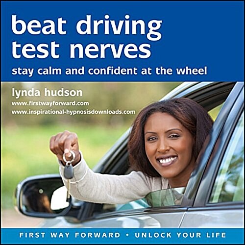 Beat Driving Test Nerves : Stay Calm and Confident at the Wheel! (CD-Audio)