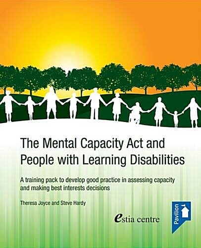 The Mental Capacity Act and People with Learning Disabilities (Package)