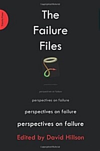 The Failure Files : Perspectives on Failure (Paperback)