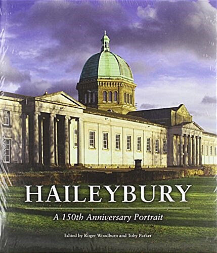 Haileybury: A 150th Anniversary Portrait (Hardcover)