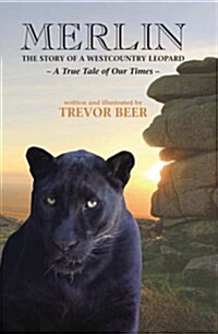 Merlin the Story of a Westcountry Leopard (Hardcover)