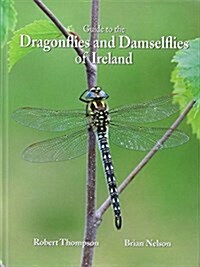 Guide to the Dragonflies and Damselflies of Ireland (Hardcover)