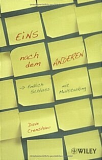 Eins Nach Dem Anderen : Endlich Schluss Mit Multitasking (Paperback)