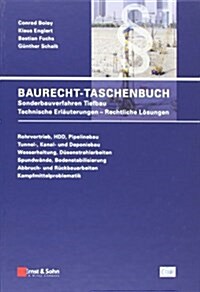 Baurecht-Taschenbuch : Sonderbauverfahren Tiefbau Technische Erlauterungen - Rechtliche Losungen (Hardcover)