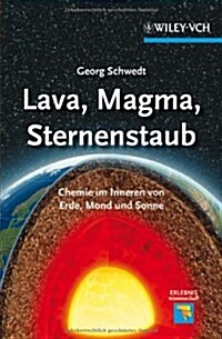 Chemie vom Erdinneren bis ins Universum : Chemie im Inneren von Erde, Mond und Sonne (Hardcover)