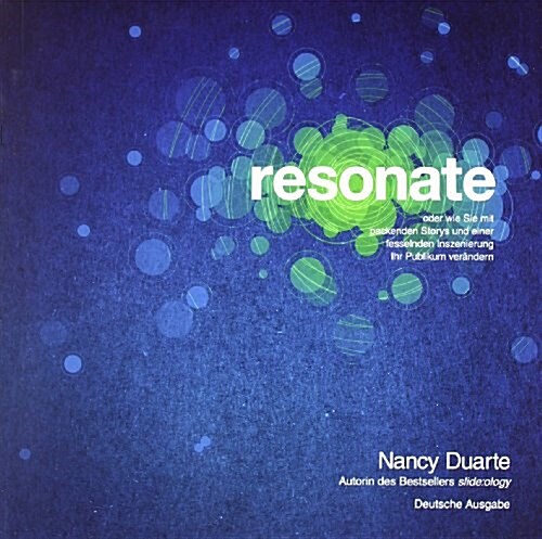 Resonate : Oder Wie Sie mit Packenden Storys und Einer Fesselnden Inszenierung Ihr Publikum Verandern (Paperback)