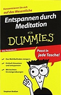 Entspannen Durch Meditation Fur Dummies Das Pocketbuch (Paperback)