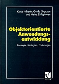 Objektorientierte Anwendungsentwicklung: Konzepte, Strategien, Erfahrungen (Hardcover, 2, 2., Verb. Aufl.)