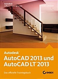 AutoCAD 2013 und AutoCAD LT 2013 - Das Offizielle Trainingsbuch (Paperback)