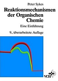 Reaktionsmechanismen Der Organischen Chemie: Eine Einf?rung (Hardcover)