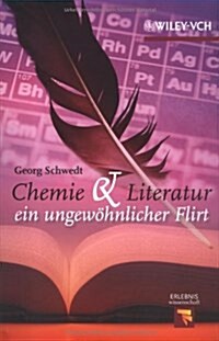 Chemie Und Literatur : Ein Ungewohnlicher Flirt (Hardcover)