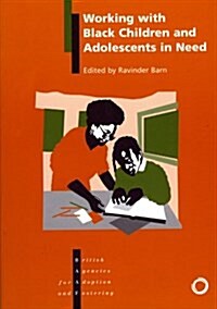 Working with Black Children and Adolescents in Need : A Practical Guide to Developing... (Paperback)