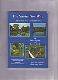 The Navigation Way : A Hundred Mile Towpath Walk (Paperback, 3 Rev ed)