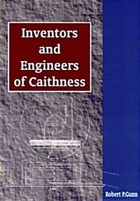 Inventors and Engineers of Caithness (Paperback)