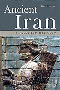 Ancient Iran : A Concise History (Hardcover)